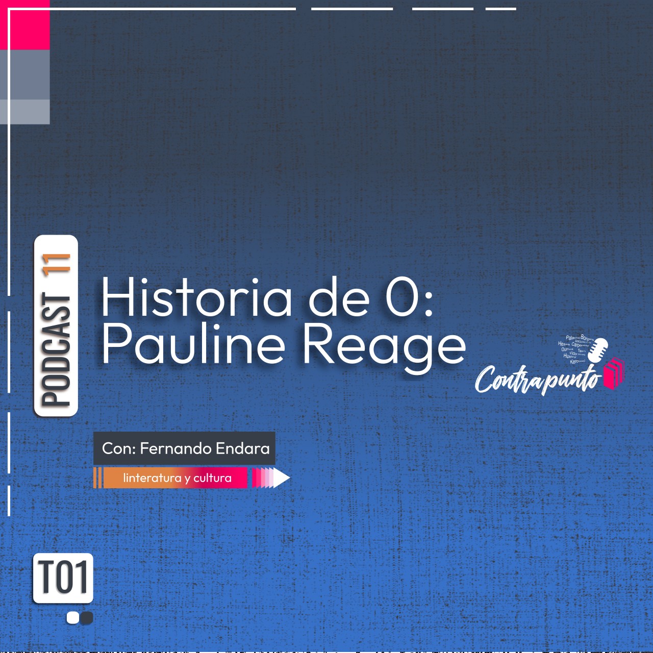 Historia de O | Contrapunto | Podcast 11