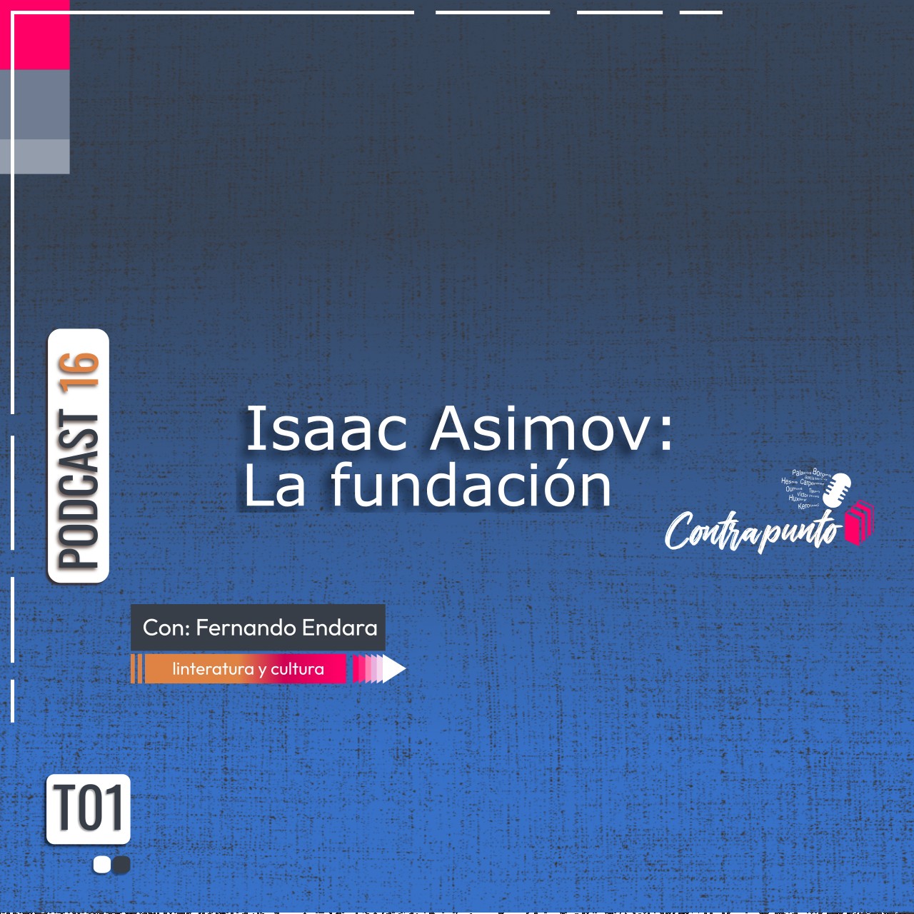 Isaac Asimov: La Fundación | Contrapunto | Podcast 16