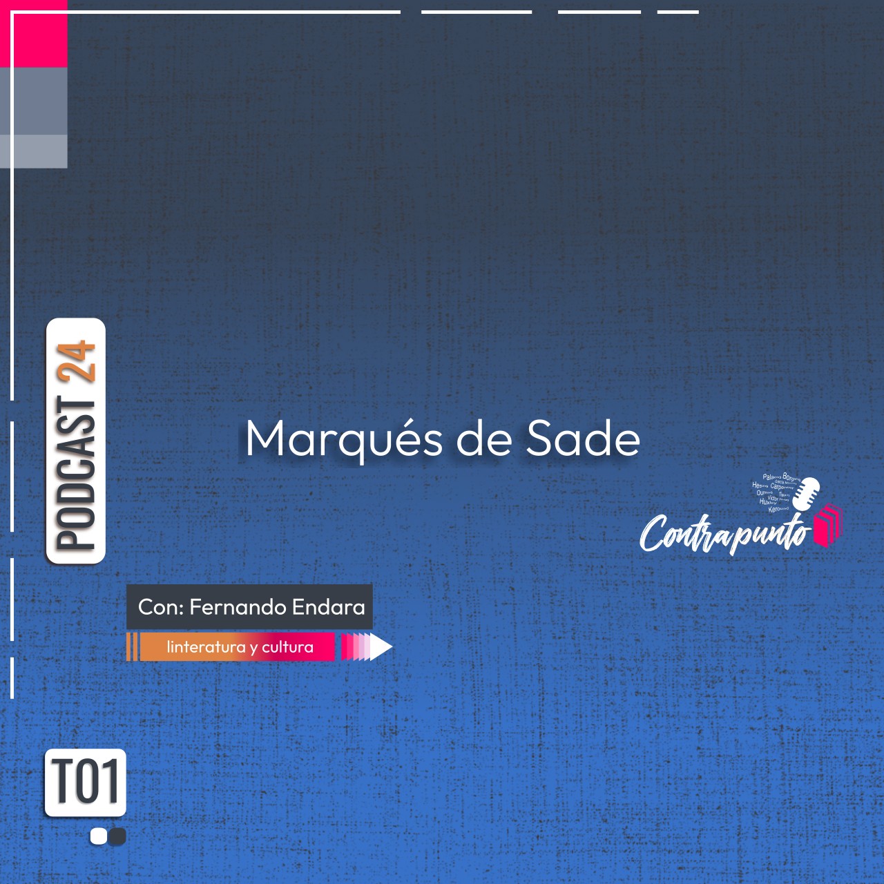 Marques de Sade | Contrapunto | Podcast 24