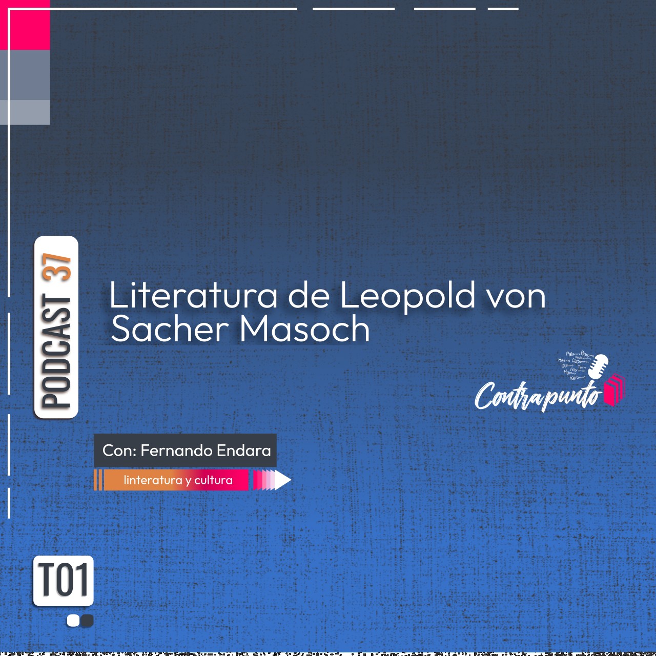 Literatura de Leopold von Sacher Masoch | Contrapunto | Podcast 37
