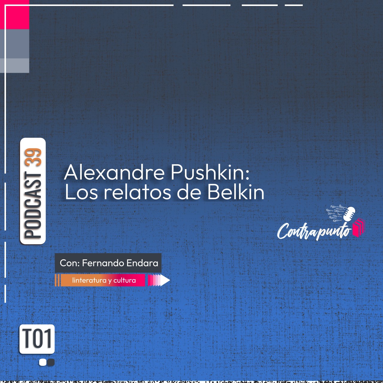 Alexandre Pushkin. Los relatos de Belkin | Contrapunto| Podcast 39