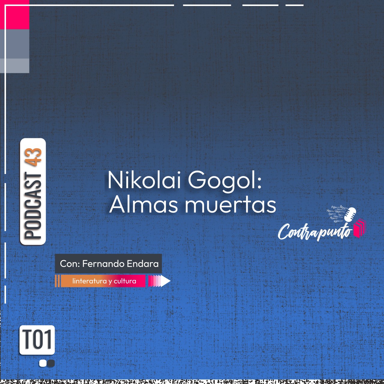 Nikolái Gógol novela: almas muertas | Contrapunto Podcast 43