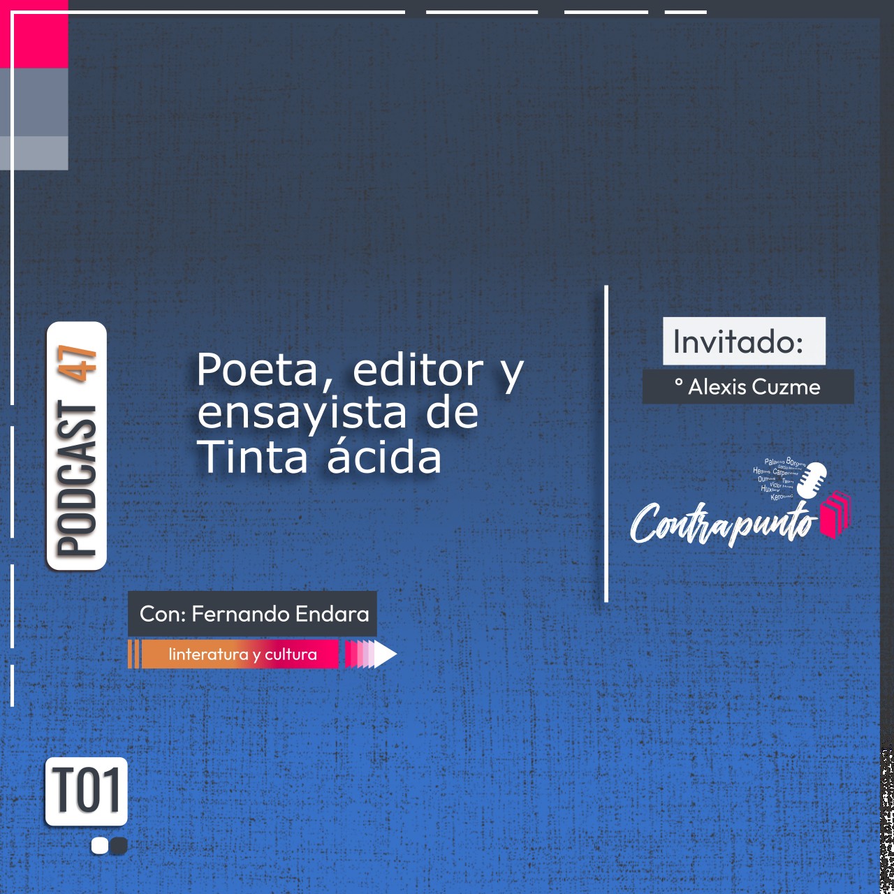 Entrevista con Alexis Cuzme de Tinta Ácida | Contrapunto | Podcast 47