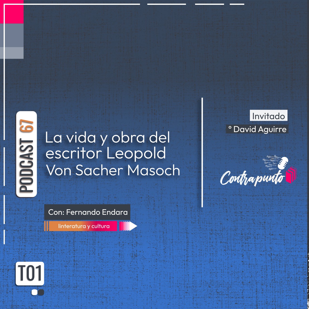 La vida y obra del escritor austrohúngaro Leopold von Sacher Masoch | Contrapunto | Podcast 67