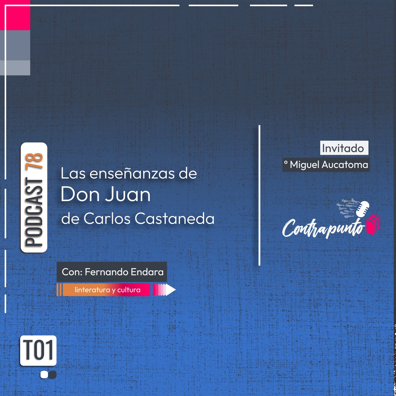 Las enseñanzas de Don Juan, de Carlos Castaneda | Contrapunto | Podcast 78