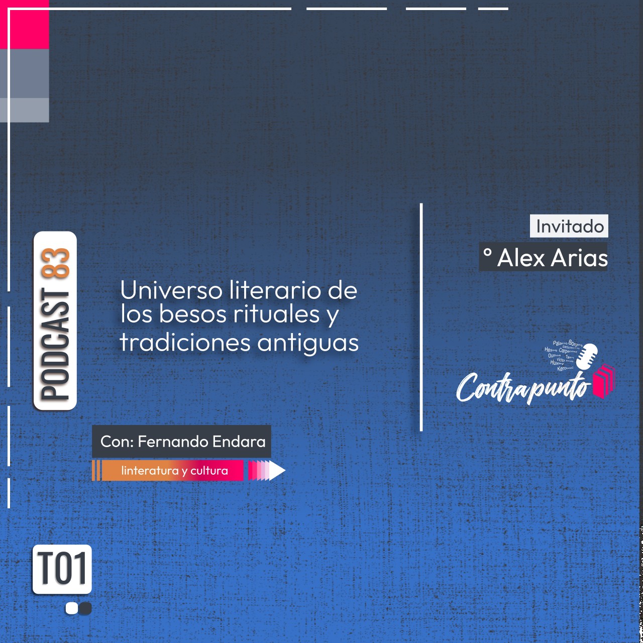 Universo literario de los besos rituales y tradiciones antiguas | Contrapunto | Podcast 83