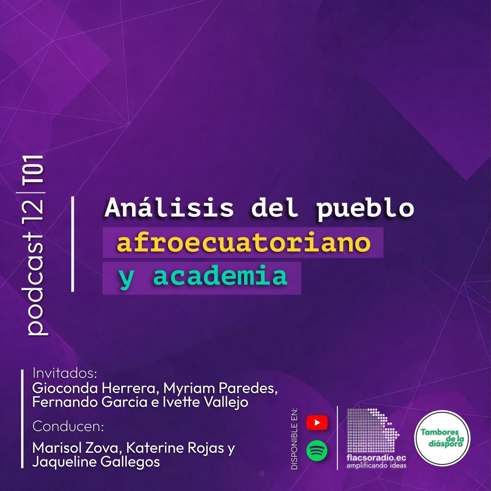 Análisis del pueblo Afroecuatoriano y Academia | Podcast 12 #tamboresdeladiáspora